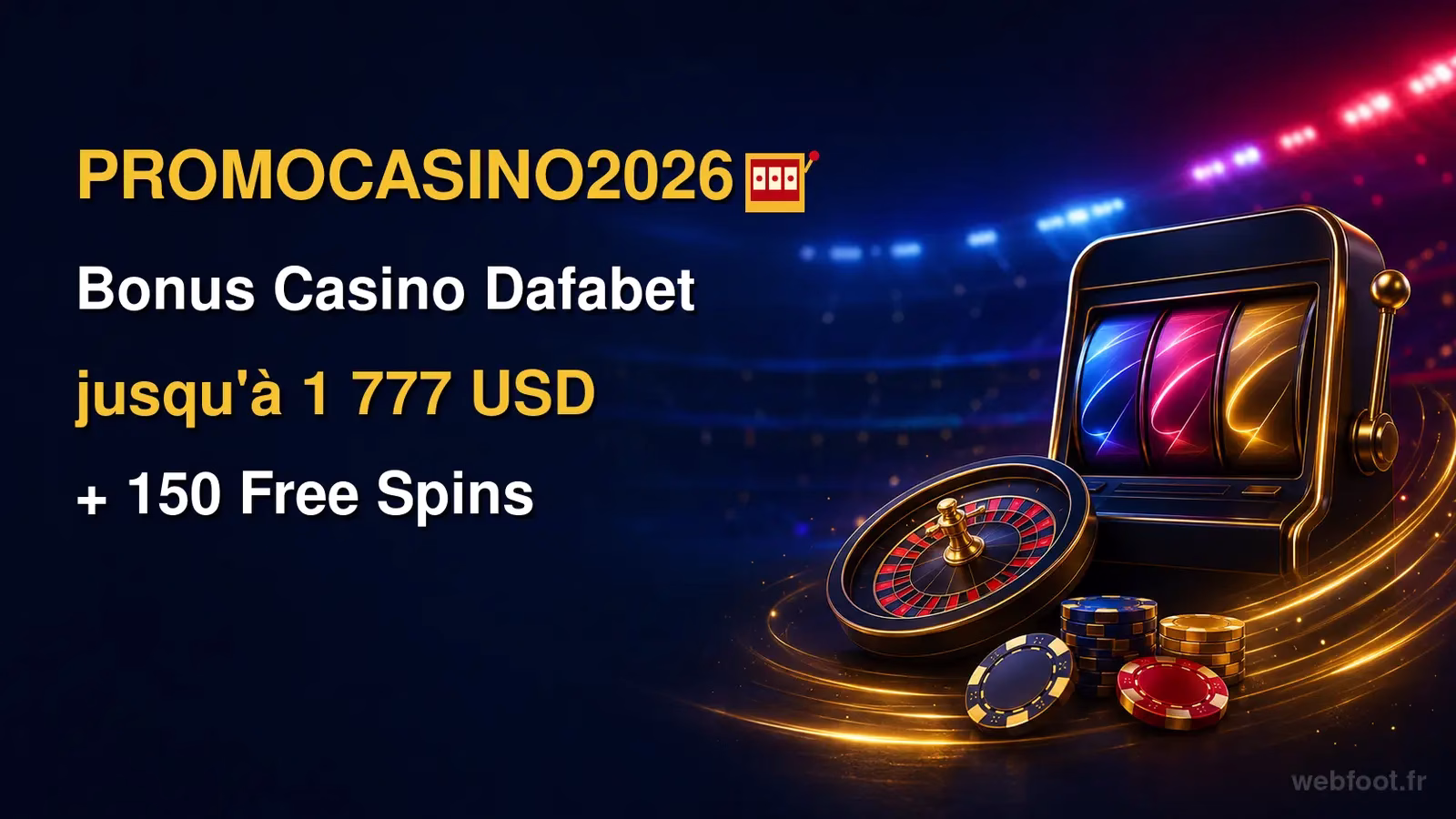 PROMOCASINO2026 Bonus Casino Dafabet jusqu'à 1 777 USD + 150 Free Spins
